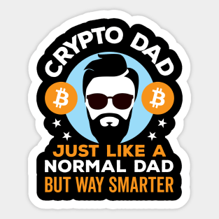 Crypto Dad Just Like a Normal Dad but Way Smarter Sticker